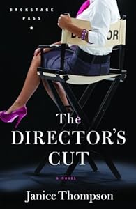 Director's Cut, The: A Novel (Backstage Pass)