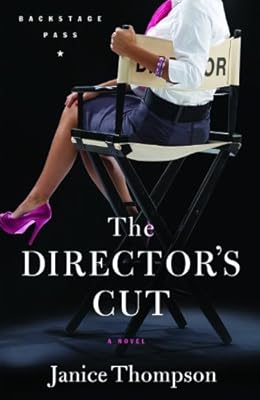 Director's Cut, The: A Novel (Backstage Pass)