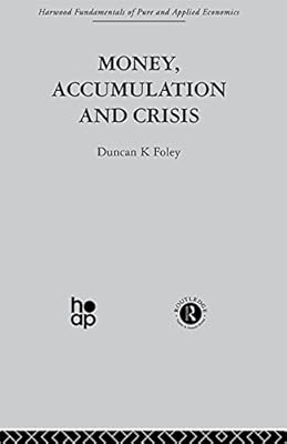Money, Accumulation and Crisis