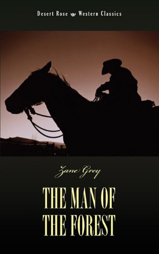 The Man of the Forest by Zane Grey