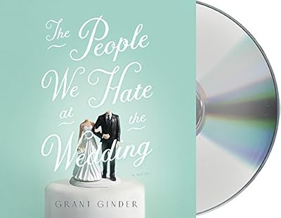The People We Hate at the Wedding: A Novel