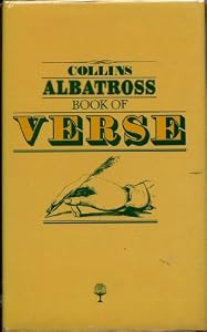 Collins Albatross Book of Verse: English and American Poetry from the Thirteenth Century to the Present Day by Louis Untermeyer