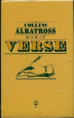 Collins Albatross Book of Verse: English and American Poetry from the Thirteenth Century to the Present Day