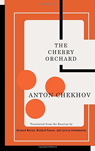 The Cherry Orchard by Anton Chekhov                       ,