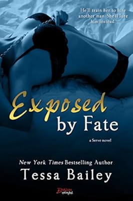 Exposed by Fate (Entangled Brazen) (Serve)