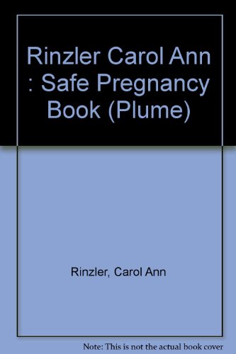 The Safe Pregnancy Book by Carol Ann Rinzler