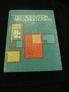 Modern refrigeration and air conditioning by Andrew Daniel Althouse