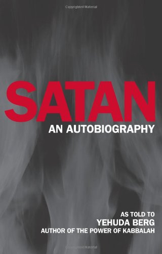 Satan: An Autobiography by Yehuda Berg