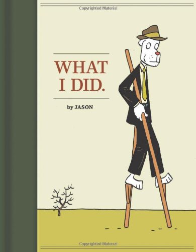 What I Did: Hey, Wait... / Sshhhh! / The Iron Wagon by Jason
