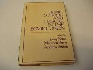Home, school, and leisure in the Soviet Union by Brine