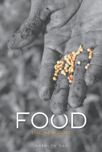 Food: The New Gold by Kathlyn Gay