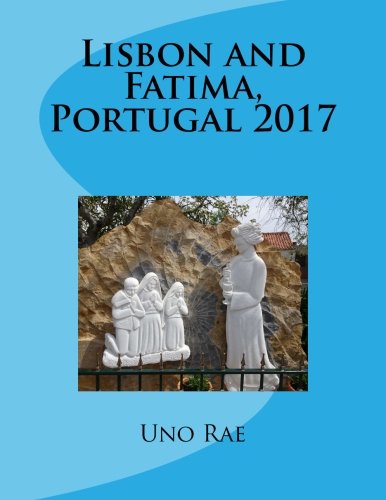 Algopix Similar Product 9 - Lisbon and Fatima, Portugal 2017