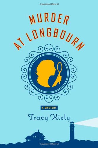 Murder at Longbourn: A Mystery (Elizabeth Parker Mysteries) by Tracy Kiely