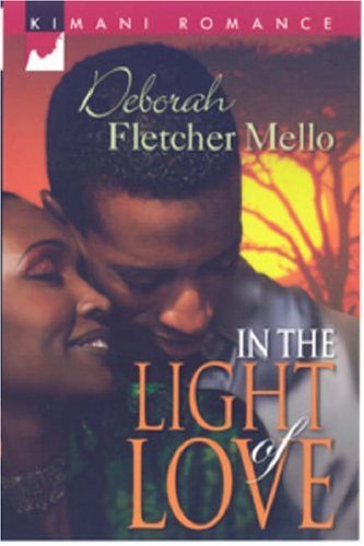 In The Light Of Love (Kimani Romance) by Deborah Fletcher Mello