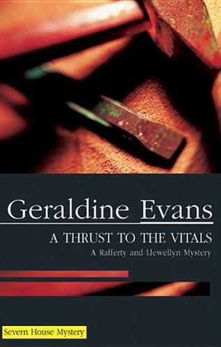 A Thrust to the Vitals (Rafferty and Llewellyn Mysteries) by Geraldine Evans