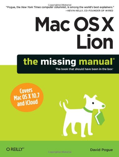 Mac OS X Lion: The Missing Manual by David Pogue