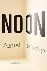Noon: A Novel