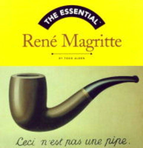 The Essential: Rene Magritte (Essential (Harry N. Abrams)) by Abrams