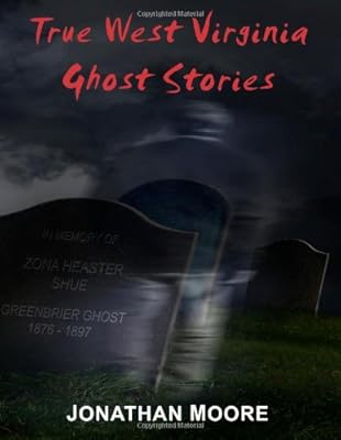 True West Virginia Ghost Stories
