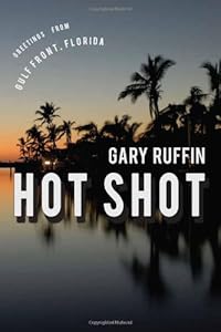 Hot Shot: A Novel by Gary Ruffin