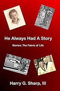 He Always Had A Story by Harry Sharp