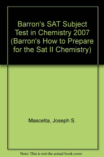 Barron's SAT Subject Test in Chemistry 2007 by Joseph S. Mascetta