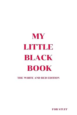 My Little Black Book: The White and Red Edition