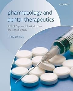 Pharmacology and Dental Therapeutics by Robin A. Seymour