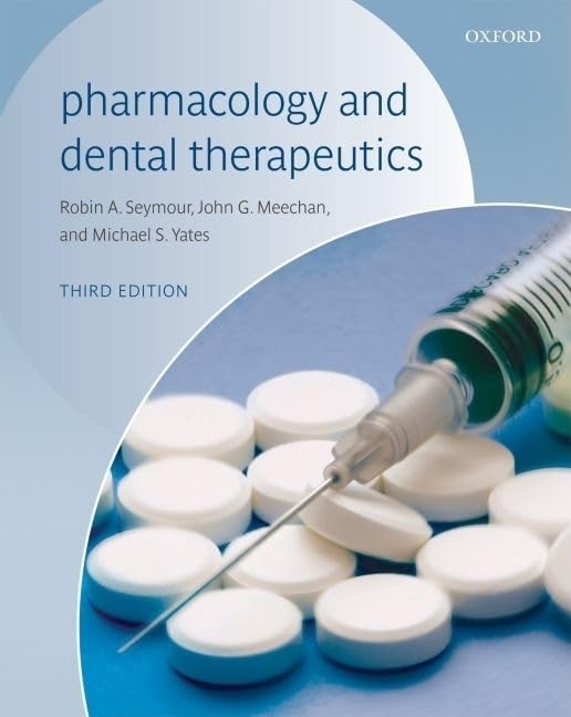 Pharmacology and Dental Therapeutics by Robin A. Seymour