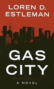 Gas City by Loren D. Estleman