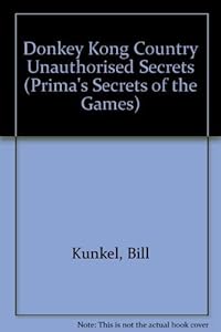 Donkey Kong Country Game Secrets: The Unauthorized Edition (Prima's Secrets of the Games) by Joe Hutsko