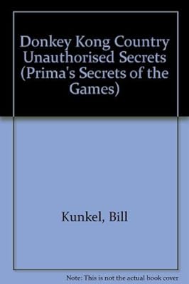 Donkey Kong Country Game Secrets: The Unauthorized Edition (Prima's Secrets of the Games)