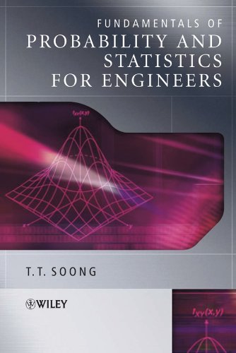 Fundamentals of Probability and Statistics for Engineers by T. T. Soong