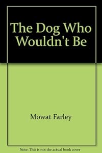 Dog Who Wouldnt Be
