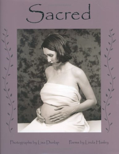 Sacred by Lisa Dunlap and Linda Hasley