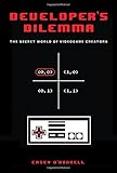 Casey O'Donnell, "Developer's Dilemma: The Secret World of Videogame Creators" (MIT Press, 2014)