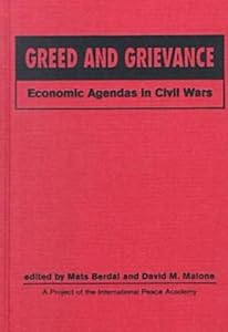 Greed & Grievance: Economic Agendas in Civil Wars by International Peace Academy