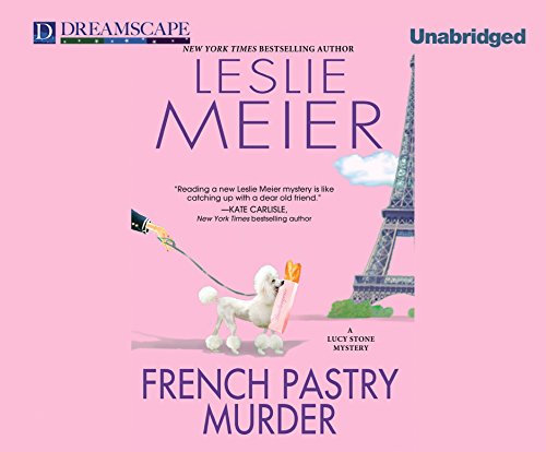 French Pastry Murder: A Lucy Stone Mystery by Leslie Meier
