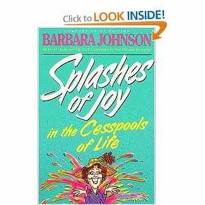 Splashes of Joy in the Cesspools of Life