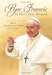 Pope Francis in His Own Words