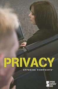 Privacy (Opposing Viewpoints) by Jamuna Carroll