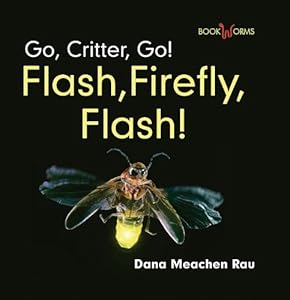 Flash, Firefly, Flash! (Go, Critter, Go!)