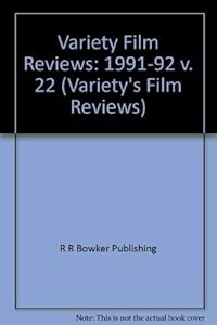Variety's Film Reviews 1991-92 (Vol 22) by R.R. Bowker