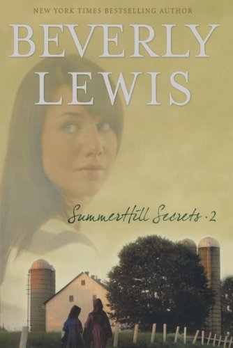 Summerhill Secrets, Volume 2: House of Secrets/Echoes in the Wind/Hide Behind the Moon/Windows on the Hill/Shadows Beyond the Gate (Summerhill Secrets 6-10) by Beverly Lewis