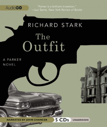 The Outfit: A Parker Novel (Parker Novels) by Richard Stark