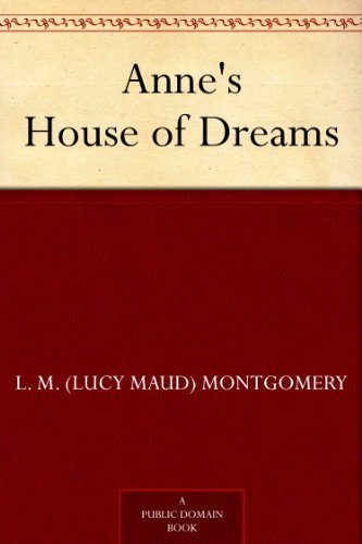 Anne's House of Dreams (Anne of Green Gables series Book 5) by L. M. (Lucy Maud) Montgomery