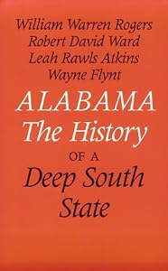 Alabama: The History of a Deep South State by William Warren Rogers