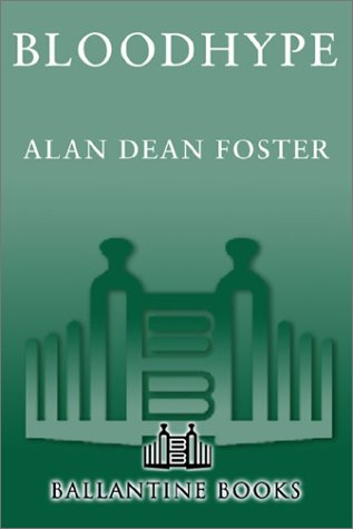 Bloodhype by Alan Dean Foster