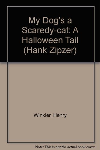My Dog's a Scaredy-cat: A Halloween Tail by Henry Winkler