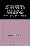 Surveys of the manors of Philip, Earl of Pembroke and Montgomery, 1631-2 (Wiltshire Archaeological and Natural History Society, Devizes, Eng. Records Branch. Publications)